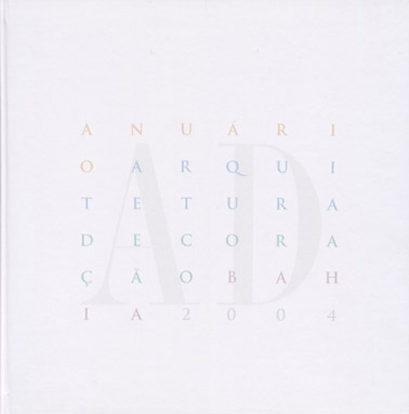 ANUÁRIO DE ARQUITETURA E DECORAÇÃO BAHIA 2004